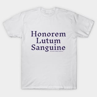 Honorem Lutum Sanguine T-Shirt